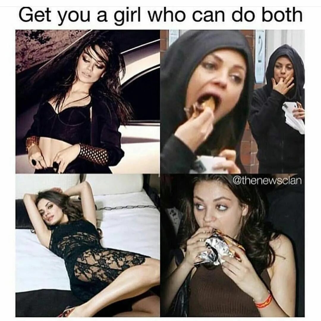 You can meet me you like. Can do both Мем. Get you a girl who can do both. Мем с милой Кунис.