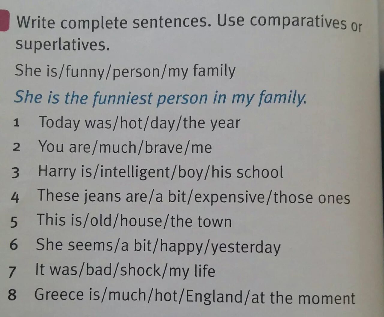 Complete the sentences with the Superlative. Complete the sentences use Comparative or Superlative. 4 Complete the sentences use the Comparative or the Superlative ответ. Complete the sentences using Comparatives and Superlatives. Write sentences use comparative