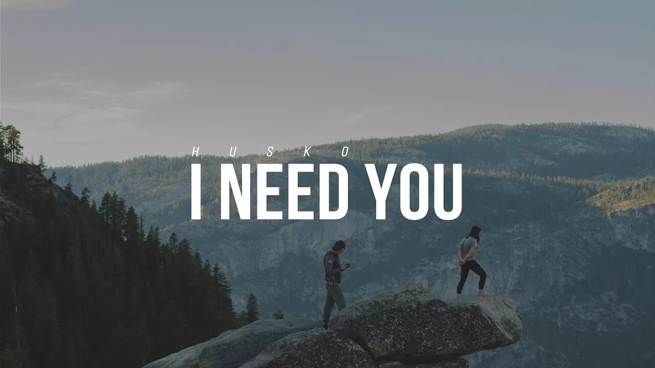 You think that i need you