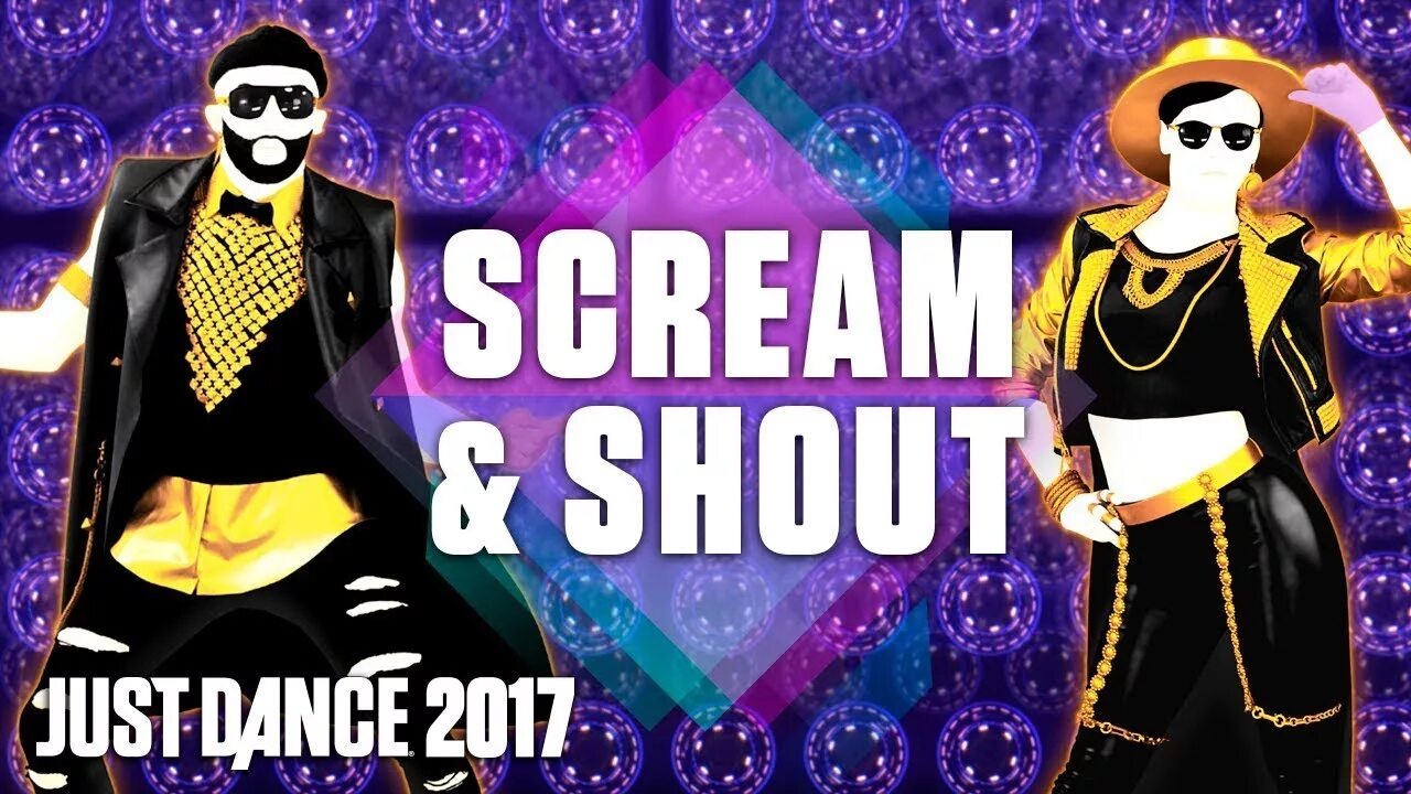 Just Dance 2017. Scream and Shout. Scream and Shout танец. Just Shout. I wanna shout