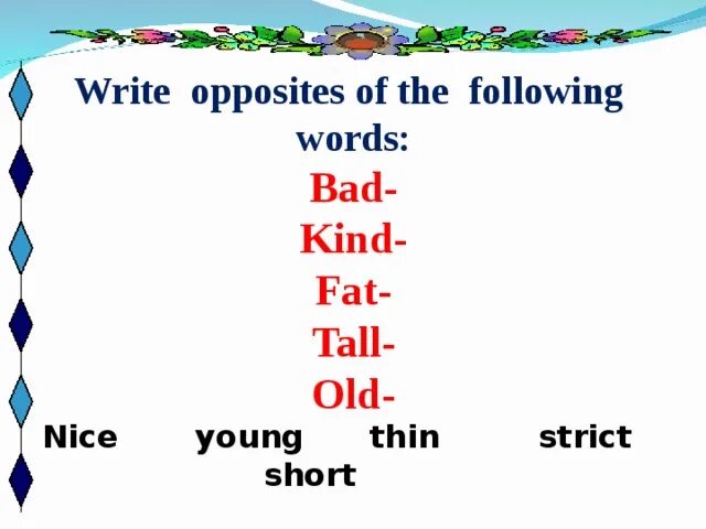 Write the opposites words