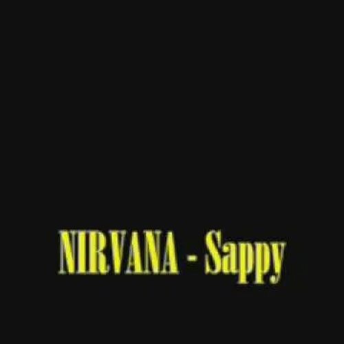 Нирвана sappy. Nirvana-sappy обложка. Обложка Нирвана Мем. Нирвана sappy логотип. Nirvana sappy