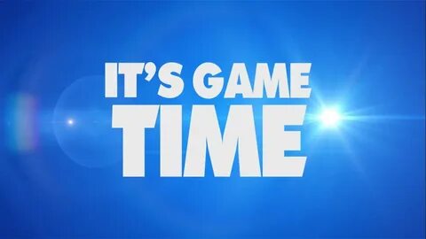 It s game time