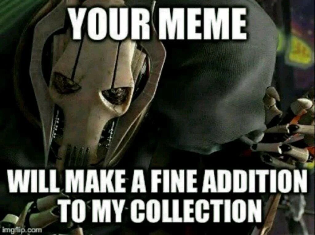 I would make. Путь жизни арт. This will make a fine addition to my collection. Норвз аустрия. Звёздные войны генерал гривус.