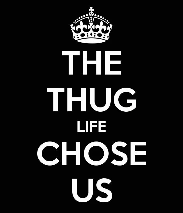 You can choose life. Thug Life. Thug Life обои. Thug 4 Life. Thug Life перевод.