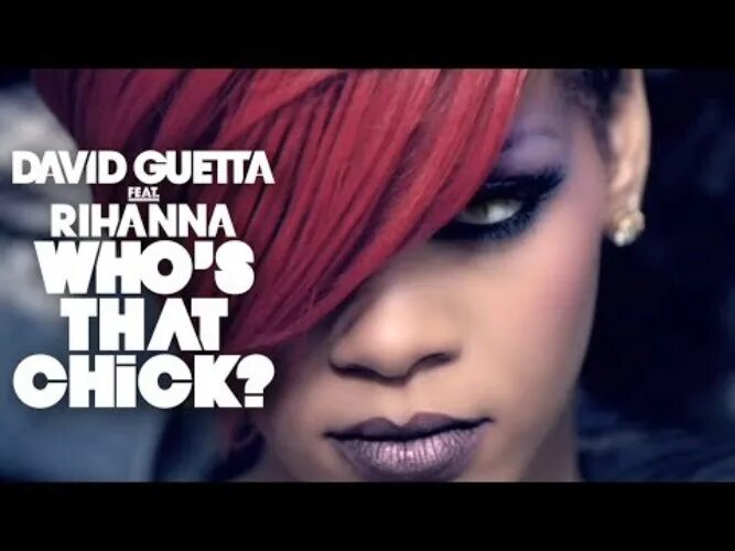 Who s that chick. Рианна дэвид гетта. david guetta feat. rihanna - who&#039;s that chick (feat. rihanna). who&#039;s that chick david guetta &amp; rihanna mp3. rihanna who&#039;s that chick remix.