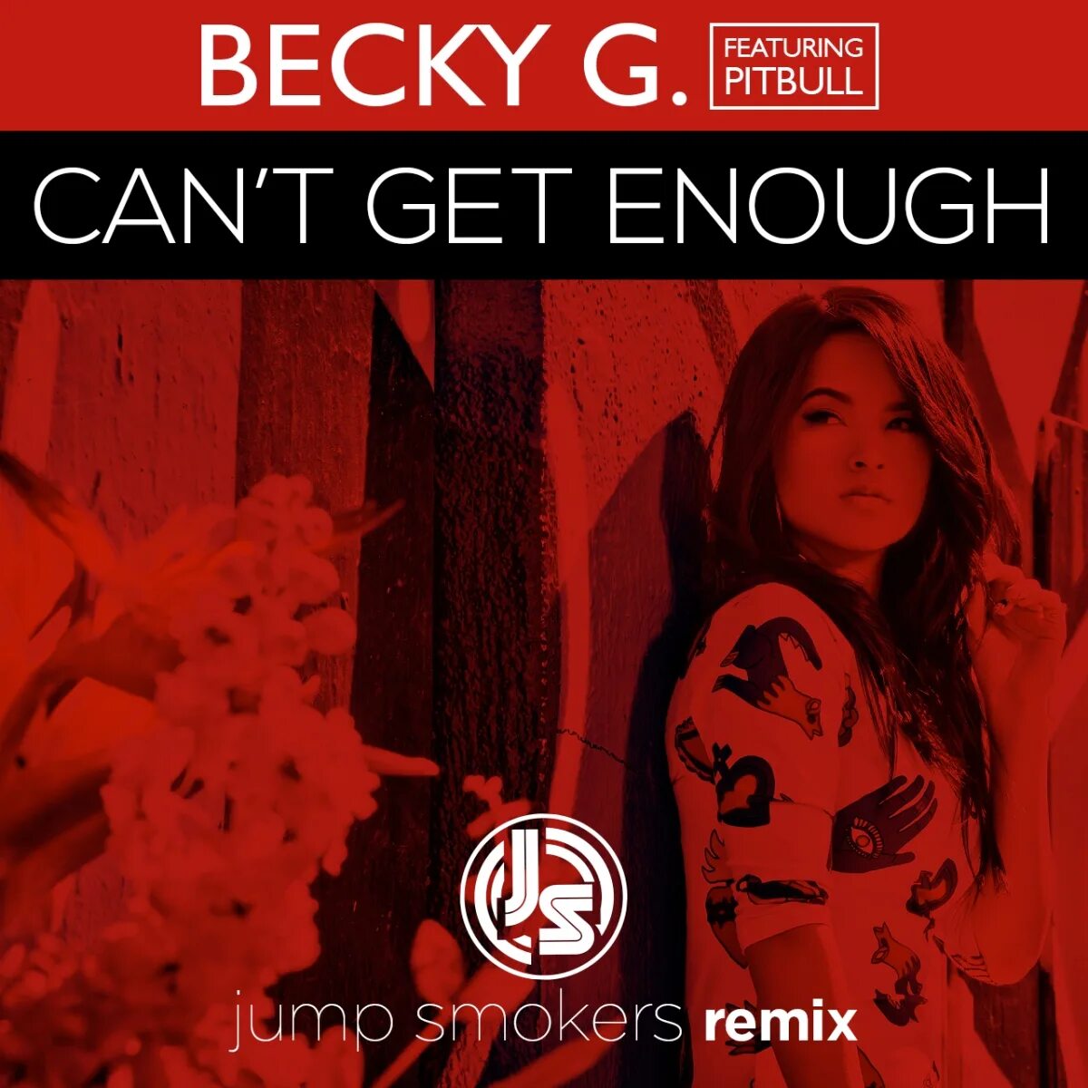 Can t get enough. Becky g pitbull can&#039;t get enough. jump smokers feat. pitbull. superstar jump smokers.