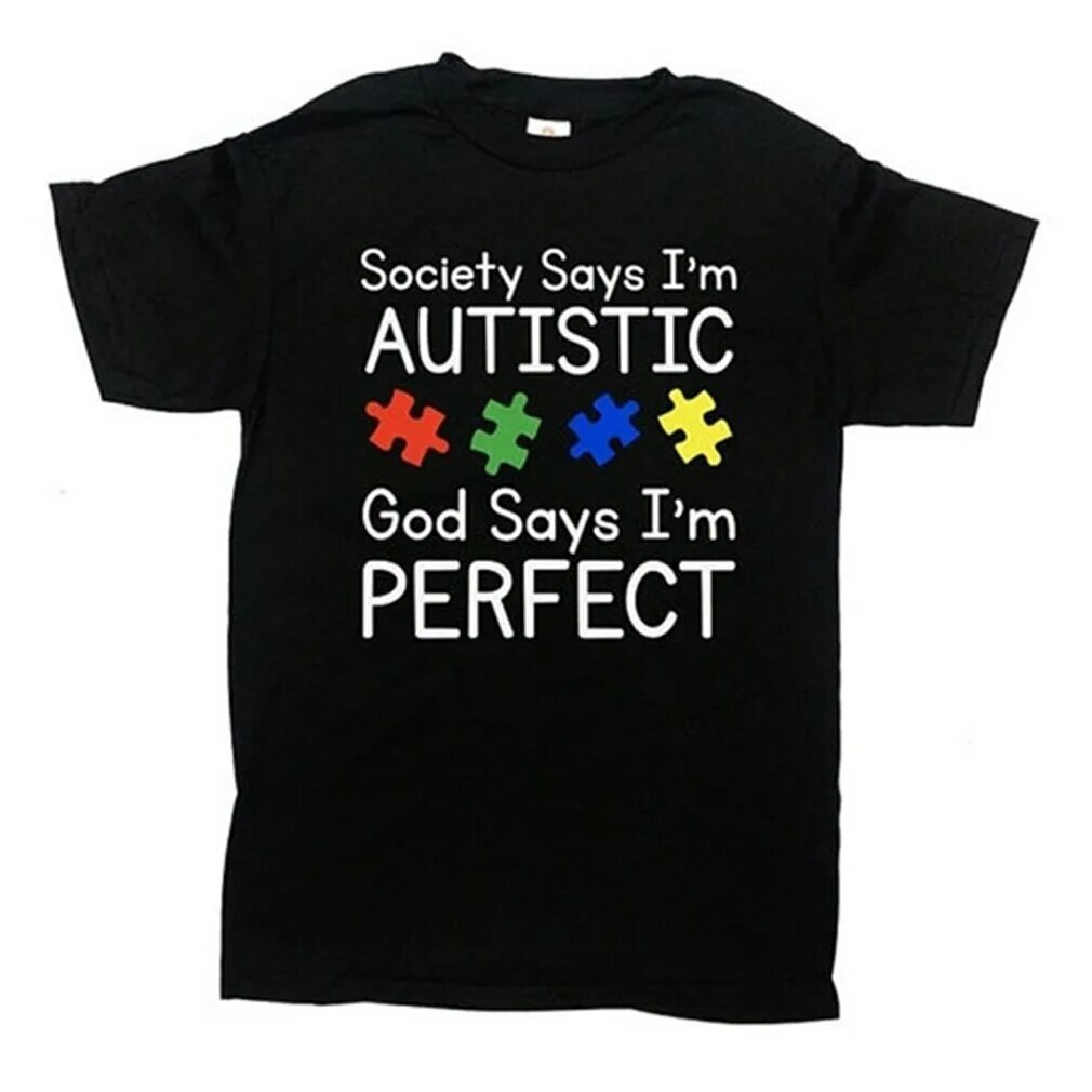 Society says. Футболка аутист. Футболка я аутист. Футболка с надписью аутизм. Футболки для детей аутистов.
