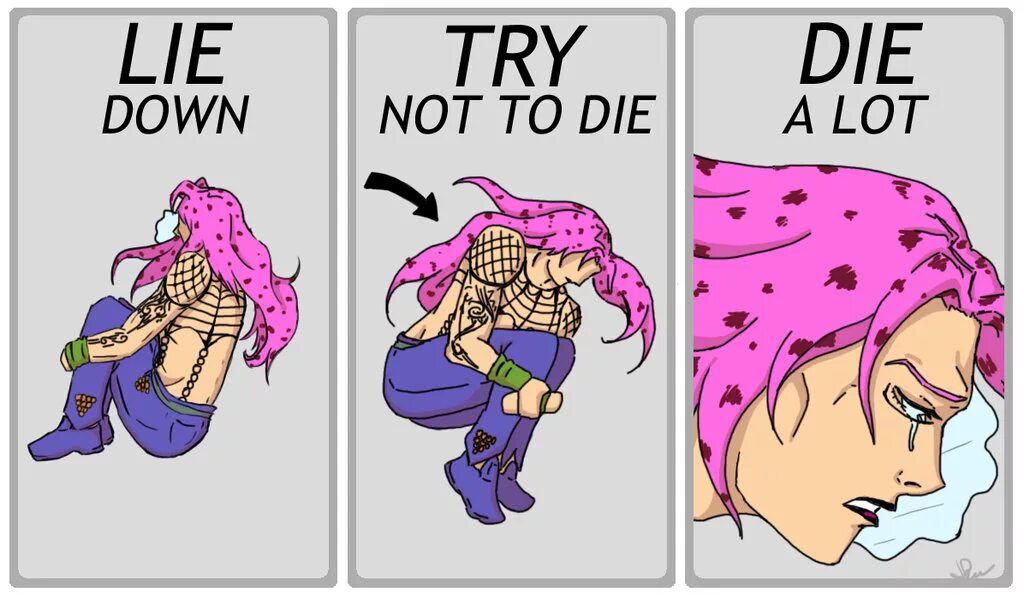 Lie down try not to cry. Lie down and die. Lying down. Дьяволо джоджо мем. Lie down and die.