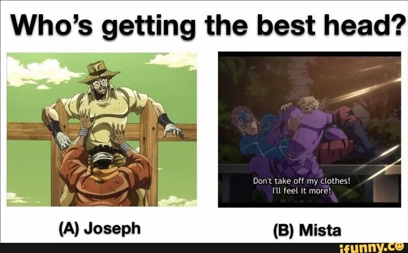 This got me good. Who gets the best head. The who best of. Who's getting the best head. Who is the best.