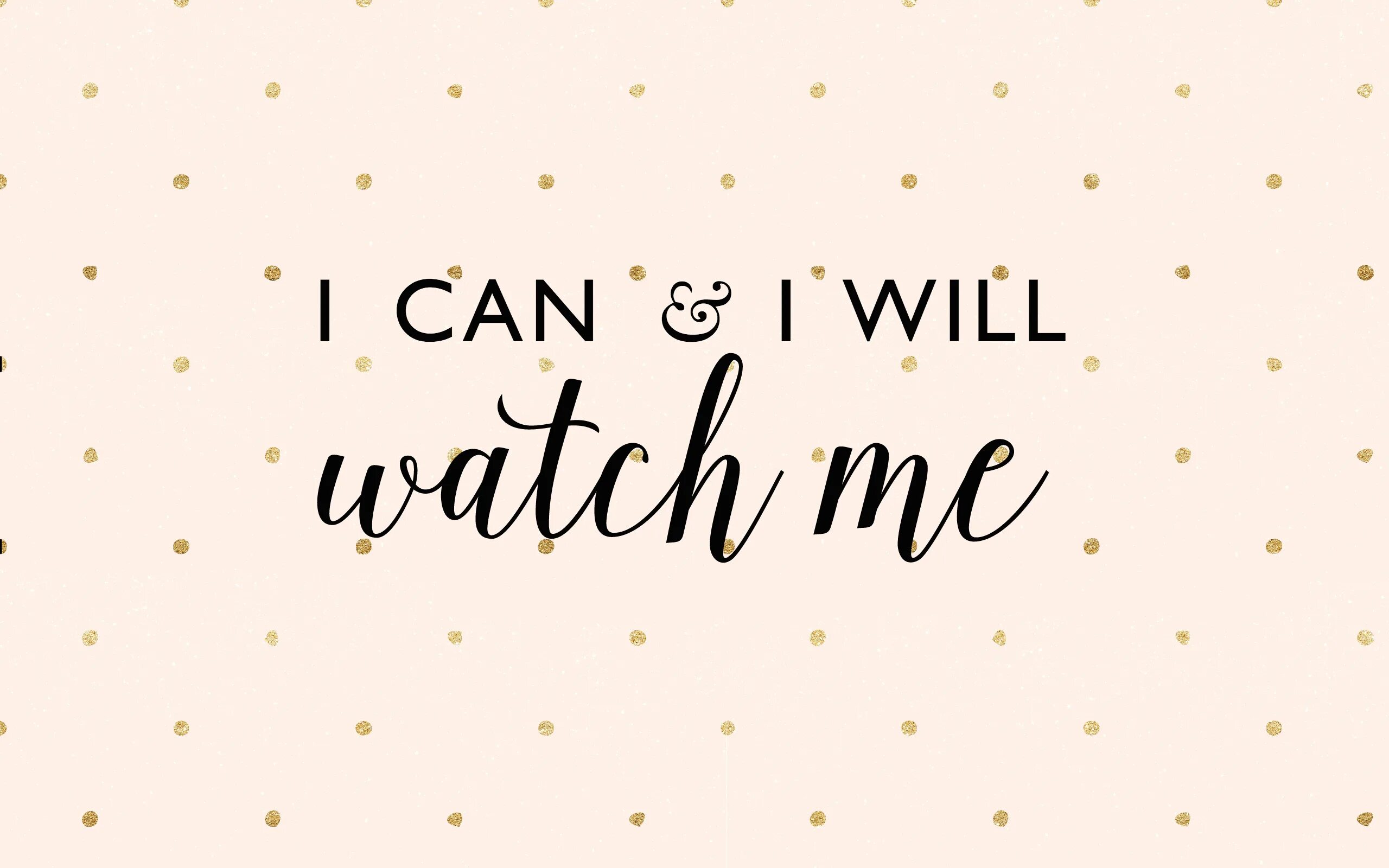 I can i will i do. I can and i will обои на телефон. wallpaper desktop quotes. motivational wallpaper i can and i will. motivational quotes wallpaper.