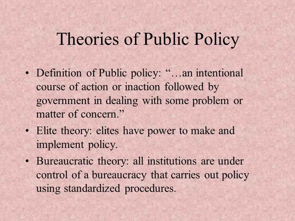 Public definition. Public Policy. Policy making. Explaining public Policy.