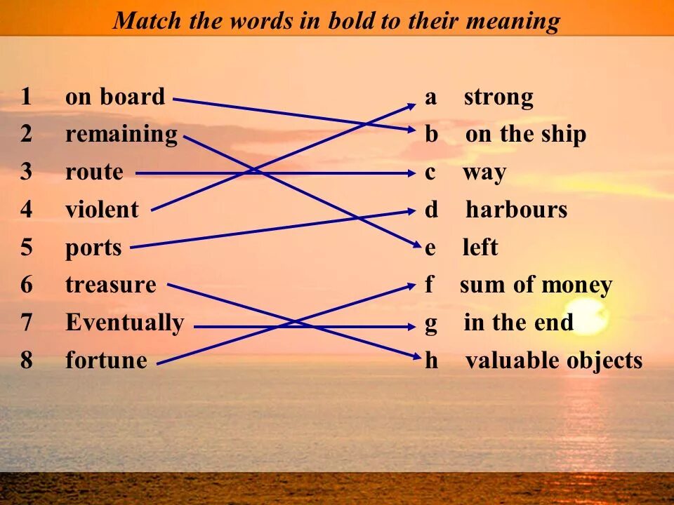 Match the sentences to their meanings. Match the Words. Words in Bold. Match the Words Word. Match the Words to their meanings.