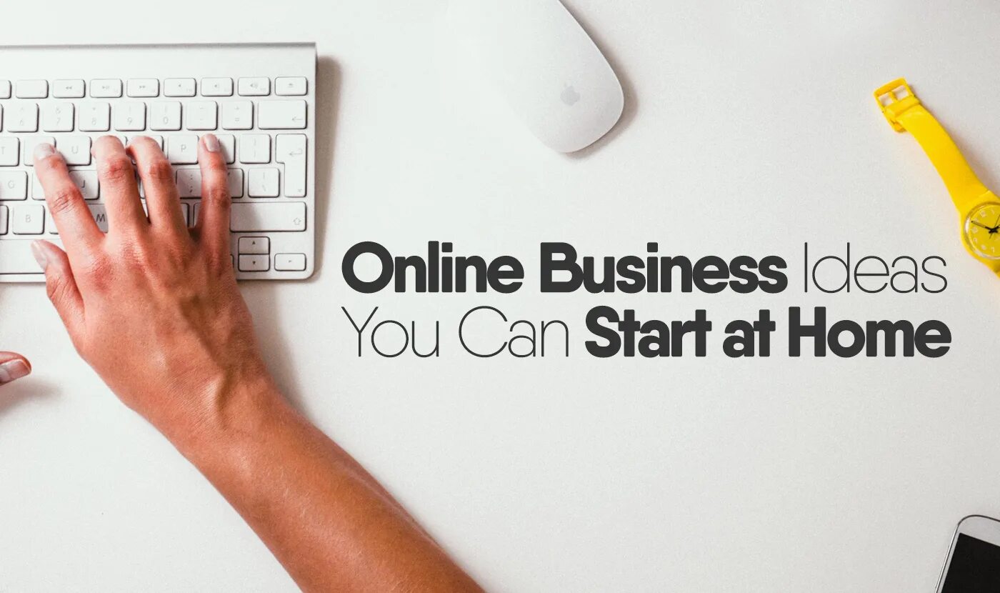 T know where to start. Start a home business.
