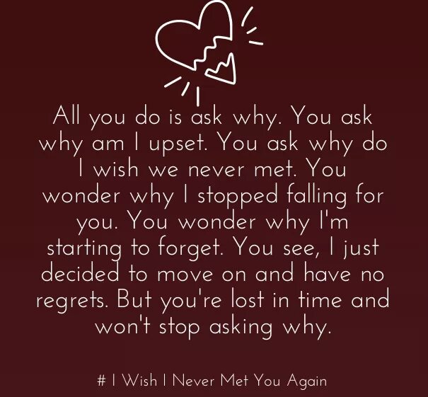 Who met you when you. Never met. Картинки never met. Meet you. I Wish i never met you.