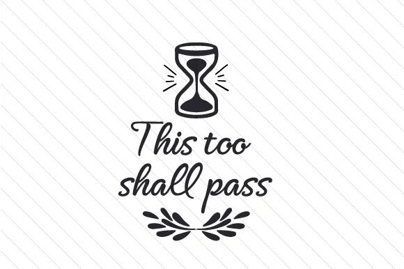 This too shall Pass. This too shall Pass перевод. This too shall Pass. Эскиз. Everything goes by, this too shall Pass.. Shall ru