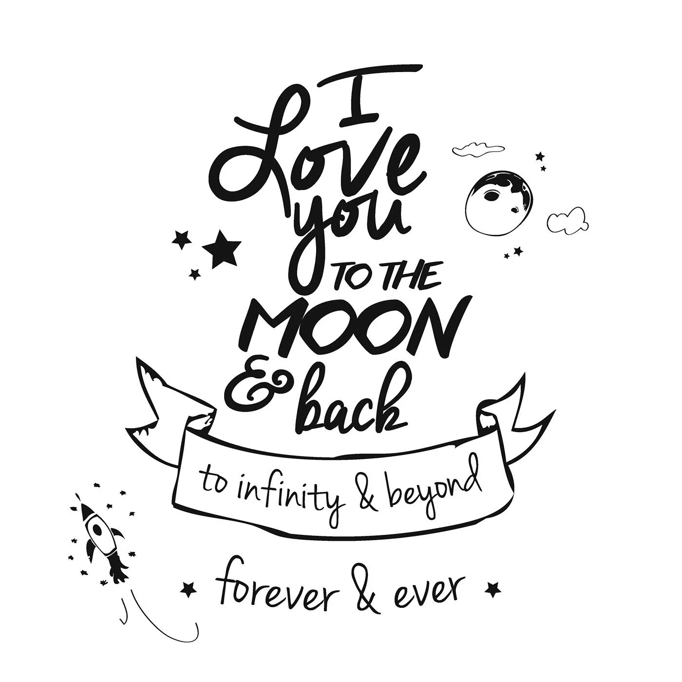 I Love you to the Moon and back. Love you to the Moon and back рисунок. Love to the Moon and back. To the Moon and back красивый шрифт. Love you to the moon