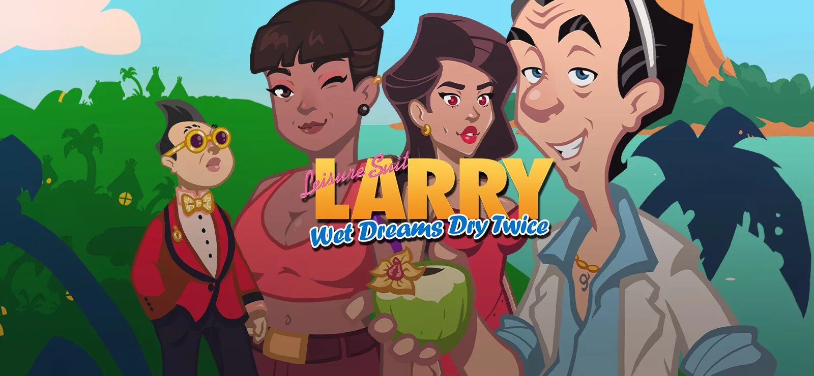 Larry wet Dreams Dry twice. Ларри Лаффер 2020. Leisure Suit Larry. Leisure Suit Larry: wet Dreams don’t Dry.