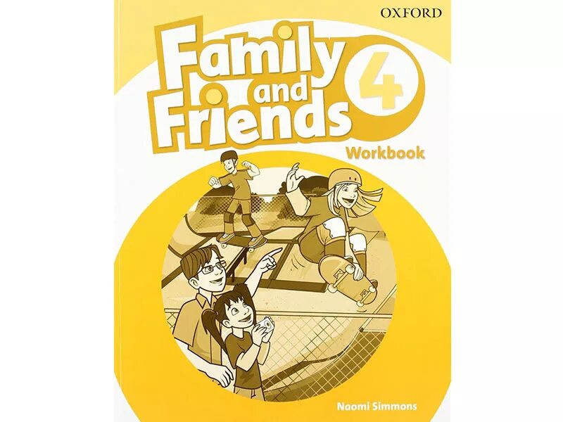 Family and friends 4 2nd edition workbook. Оксфорд Family and friends 4. Oxford Family and friends. Family and friends 4 Workbook. Family and friends Оксфорд.