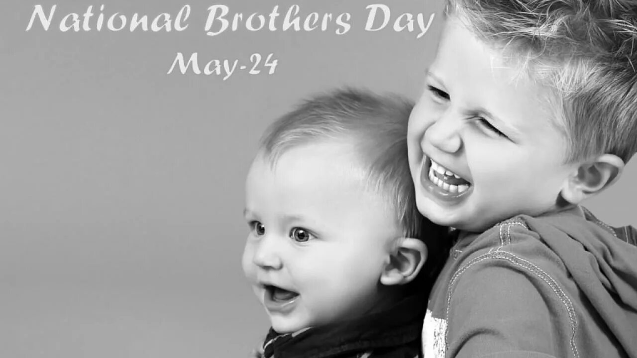 День брата в мае. День братьев. День братьев и сестер. National brothers Day. Сегодня день братьев.