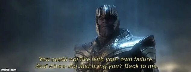 Couldn t think. Where did that bring you back to me. Where did it lead you back to me. Thanos back to me. Thanos meme back to me.
