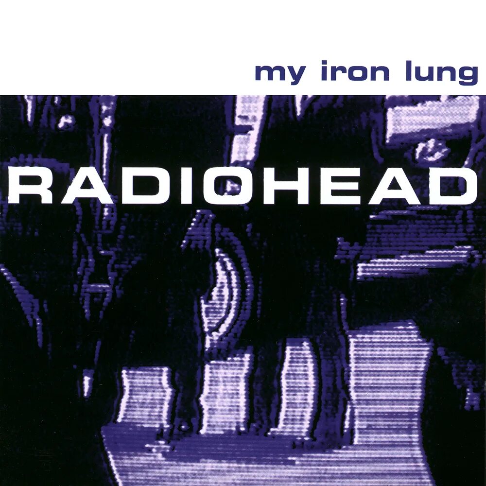 My iron lung обложка. Kid a radiohead обложка. My iron lung radiohead tabs. Radiohead 1994 - my iron lung. The bends обложка.