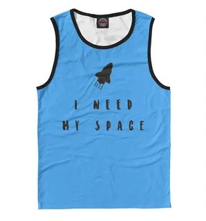 I need my