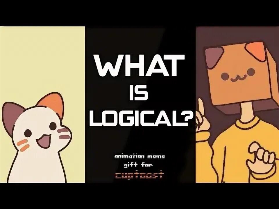What is the logic. What is logic. cuptoast.