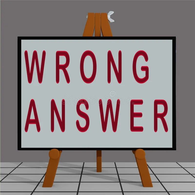 Картинки wrong answer. Wrong answer illustration. Incorrect answer. Unjust illustration. Is the wrong answer