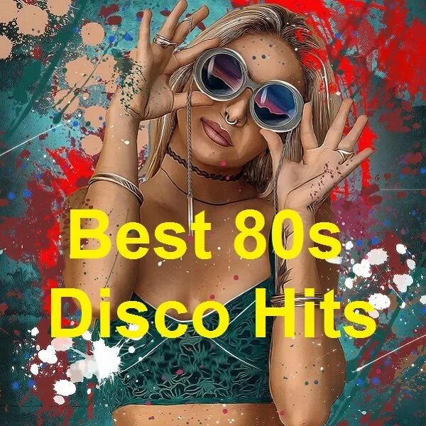 Better disco. 80 S Disco Hits. The best Hits of 80's. Best of 80s. Сборник super Hits 80's Vol.2.