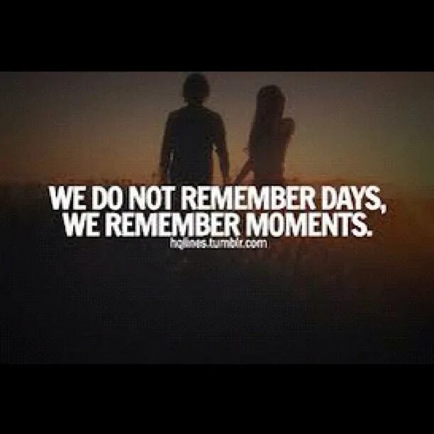 I did not remember. We do not remember Days, we remember moments перевод. To remember. We do not remember Days, we remember moments. Донь ремембер.