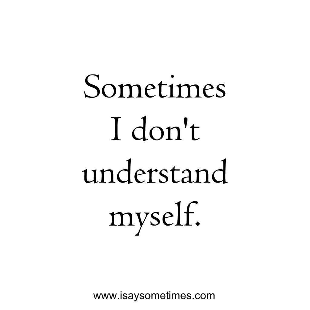 Can you understand me. Quotes about understanding. i don&#039;t understand quotes.. i understand. don&#039;t understand перевод.