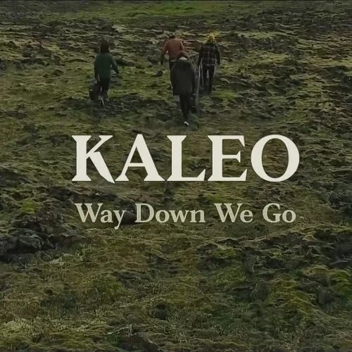 Песня we down we go kaleo. Группа Kaleo альбомы. Way down we go. Kaleo way down we go. Калео way down we.