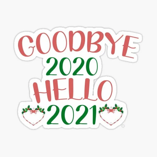 Привет 2021. Goodbye 2020. Гудбай 2021. Hello, Goodbye. Goodbye 2020 hello 2021.