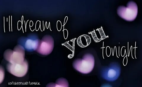 You were in my dream