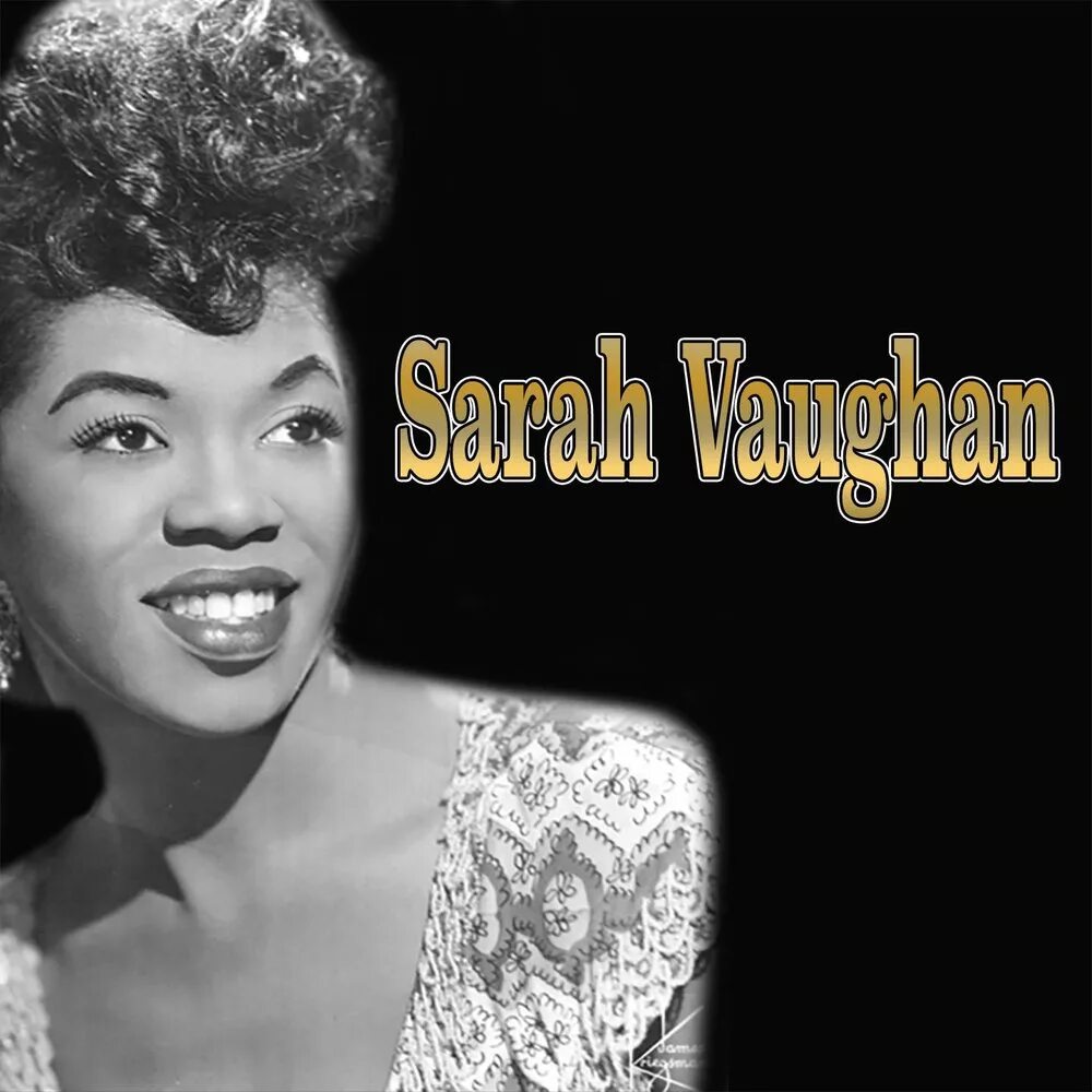 Sarah Vaughan.