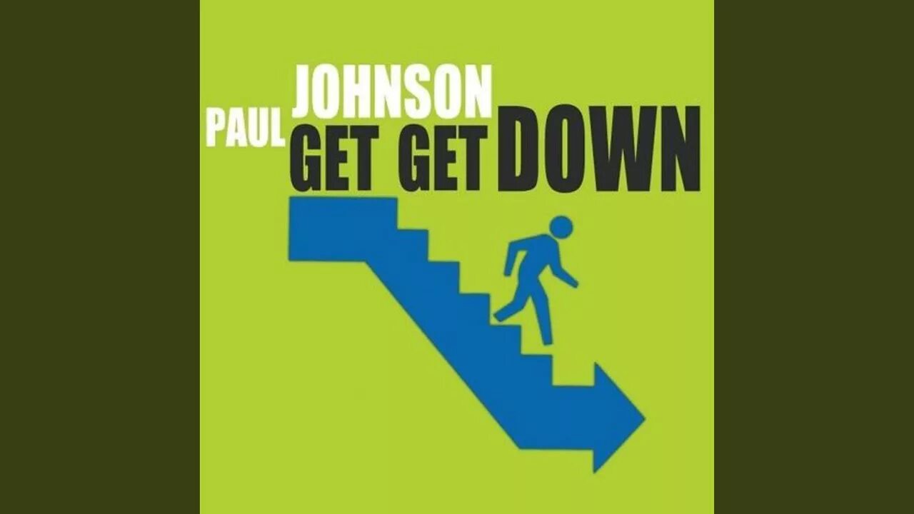 Paul Johnson get get down. Get get down пол Джонсон. Paul Johnson get get down клип. Paul Johnson – get get down замедленная. Get get down slowed