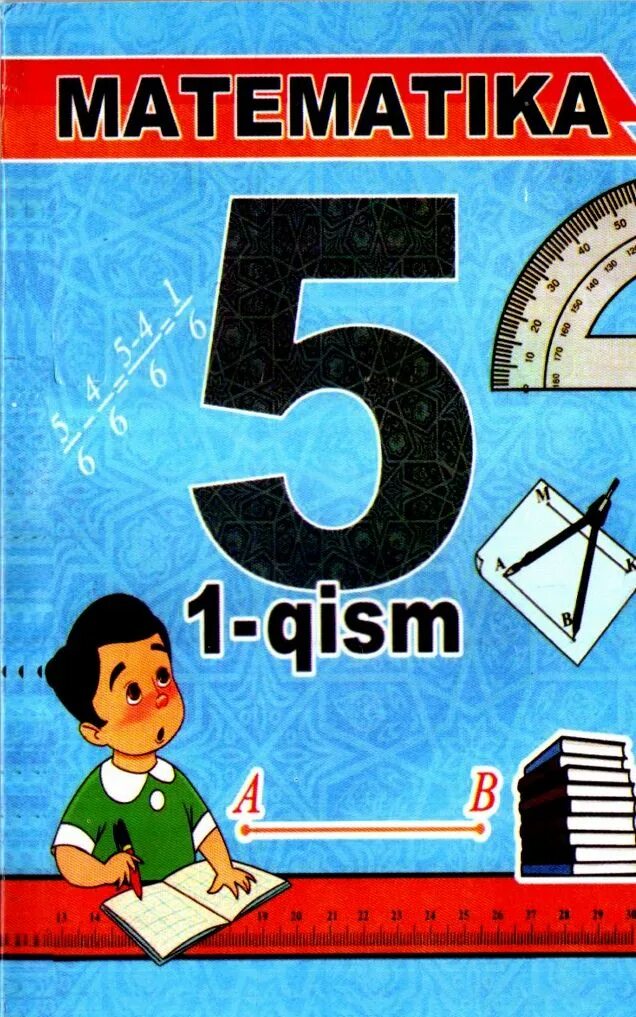 5 sinf matematika javoblari 2. Математика 5-sinf 1-qism. математика пятерка. математика 5-sinf. математика дарслик 1 синф.