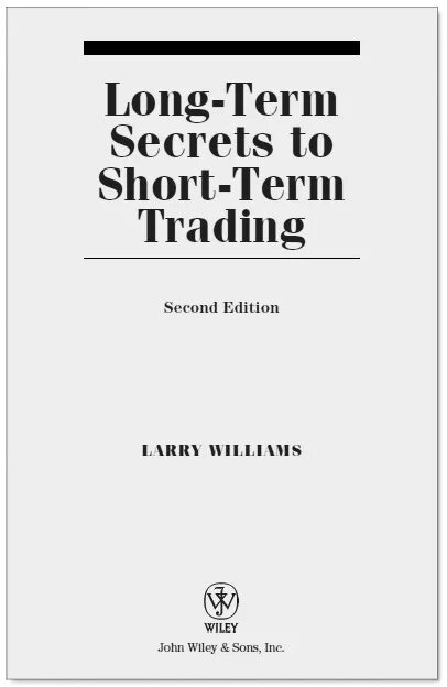Ларри уильямс секреты краткосрочной торговли. Ларри вильямс долгосрочные секреты. Ларри вильямс книги. Ларри вильямс. Ларри вильямс.