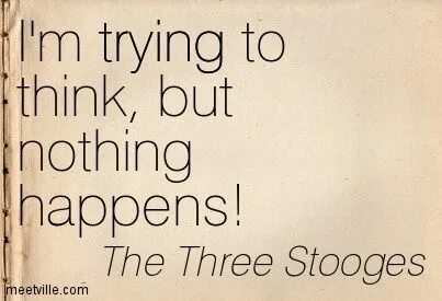 But not think much