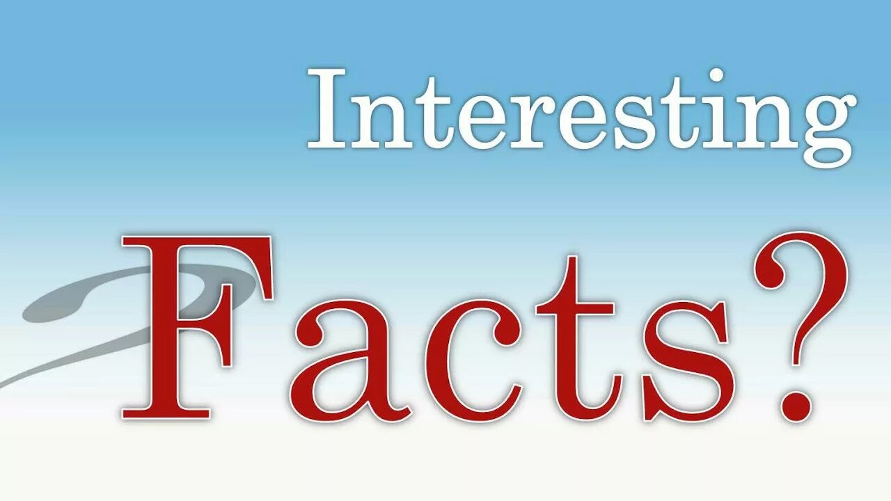 Fact ru. Interesting facts. Interesting надпись. Some interesting facts надпись. Картинки к it was interesting.