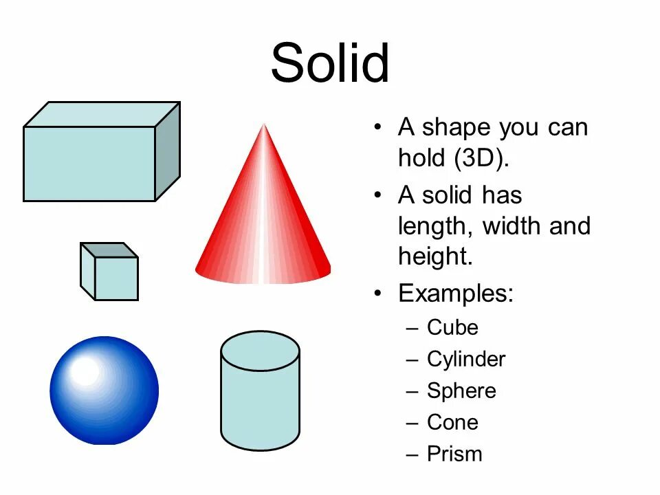 Objects that are the same shape. What is solid. solid shapes. dimensional shapes. solid objects example.