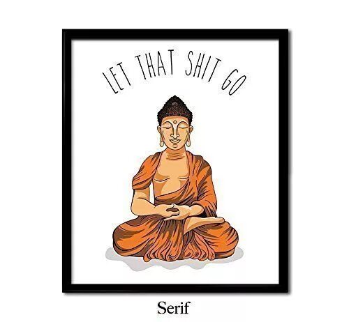 Do that shit. Let that shit go. Do that shit. Let that shit go. Let that shit go будда постер.