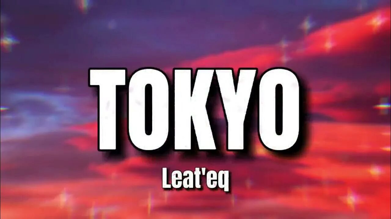 Leateq Tokyo. Tokyo leat'EQ обложка. Leateq Tokyo nya Arigato. Tokyo (nya Arigato)(Original).