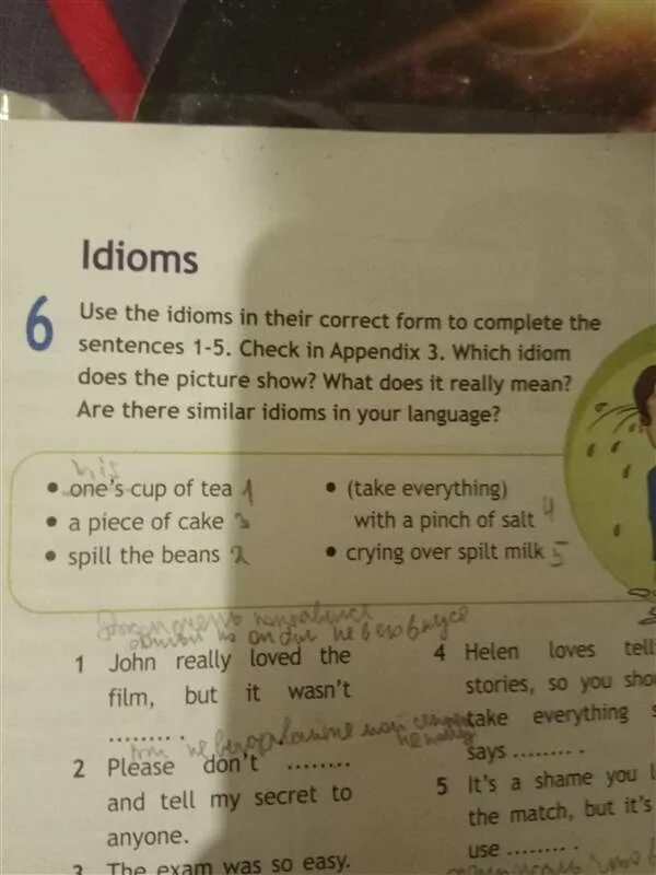 Idioms complete the sentences. Complete the sentences with the idioms. Use the idioms to complete the sentences 8 класс. Complete the idioms. Use the idioms to complete the sentences.