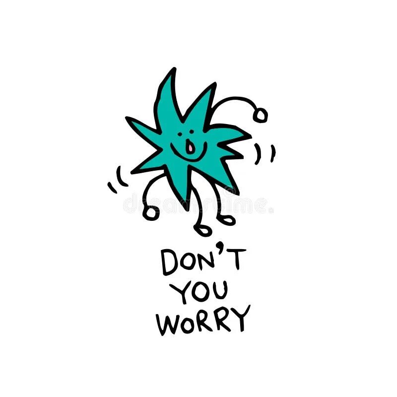 Don t worry by me. Don t worry be happy тату. don t you worry. don&#039;t you worry картинка. don&#039;t worry вектор.