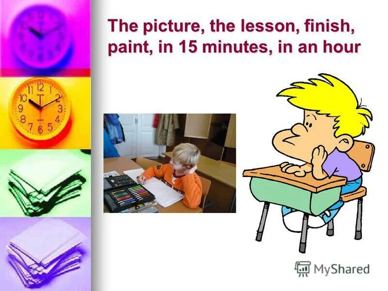 Finish lessons. Finish lessons