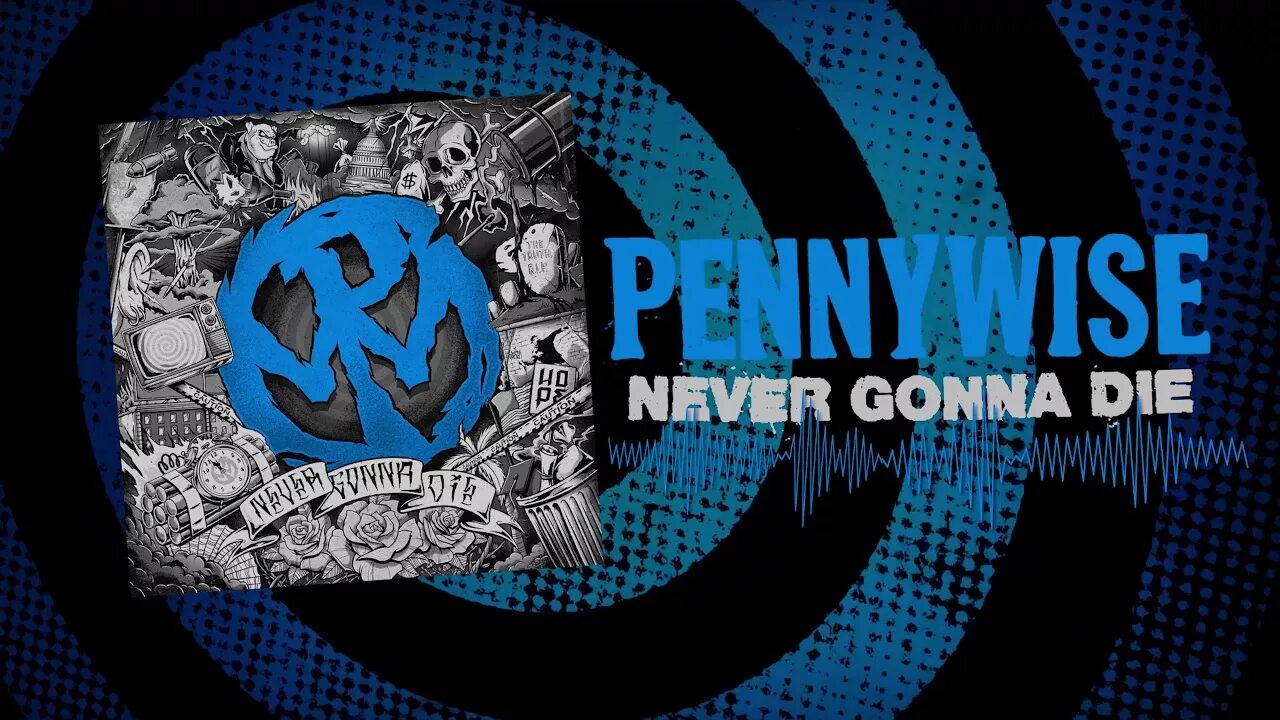 Pennywise - can't be ignored альбом. Gonna die. Not gonna die never.