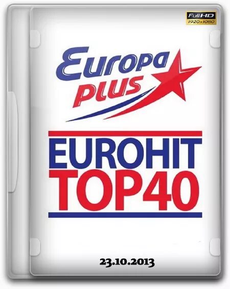 Еврохит топ 40 март 2024. ЕВРОХИТ топ 40. Европа плюс. ЕВРОХИТ топ 40 Европа плюс. EUROHIT Top 40.