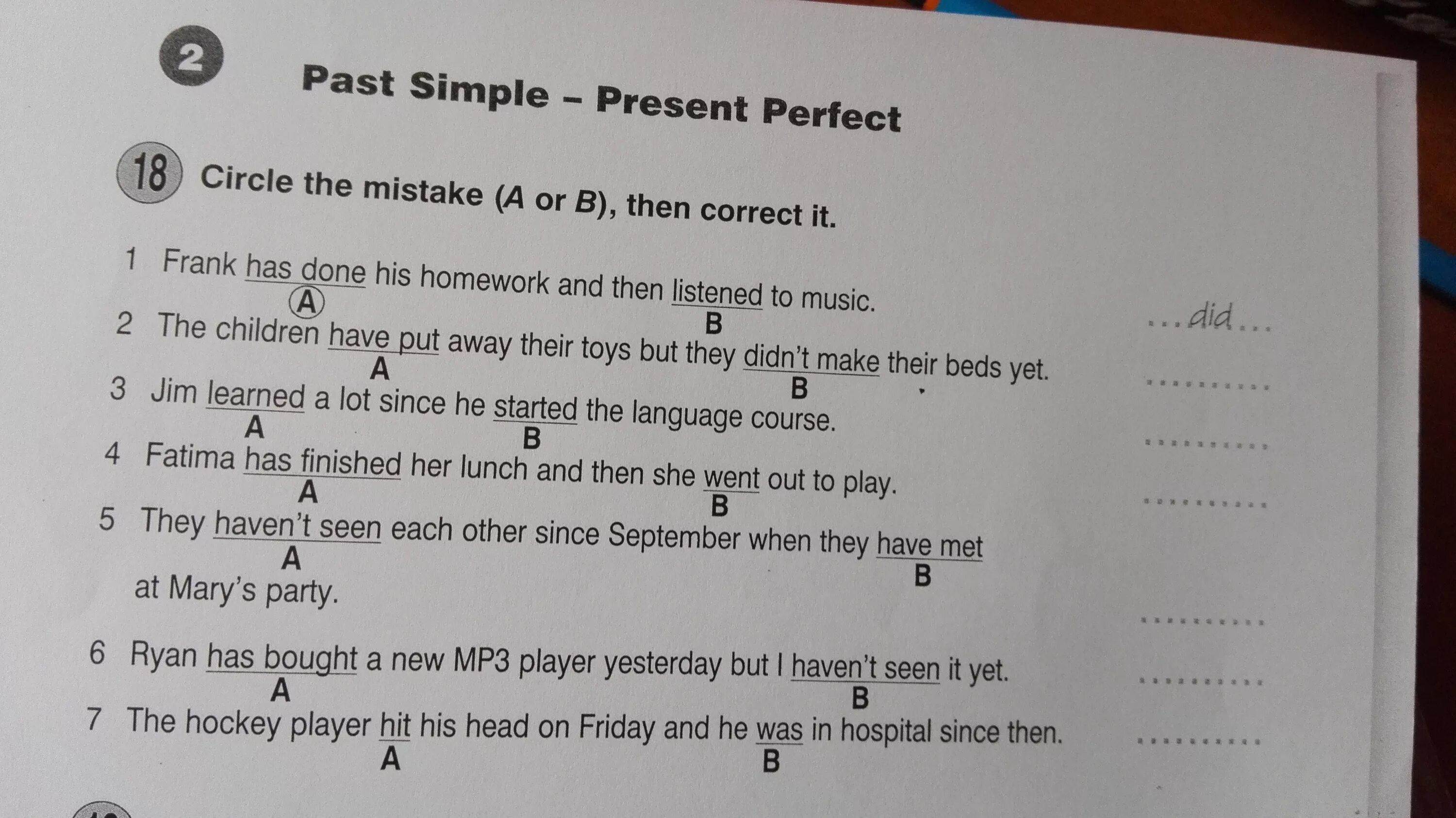 Past simple present perfect Frank has done his homework.